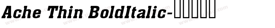 Ache Thin BoldItalic字体转换